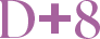 D+8